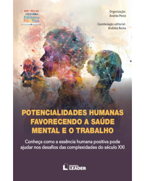 Potencialidades humanas favorecendo a sáude mental e o trabalho
