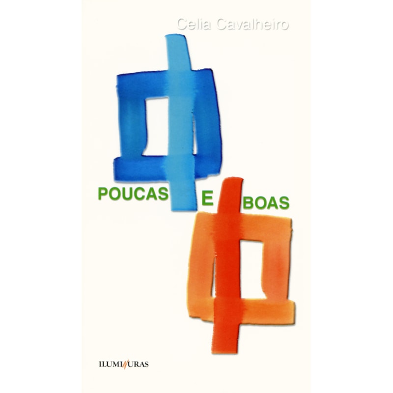 POUCAS E BOAS