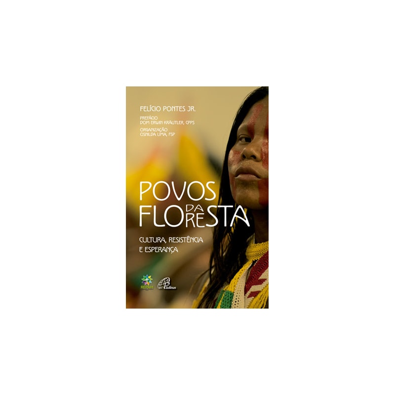 POVOS DA FLORESTA: CULTURA, RESISTÊNCIA E ESPERANÇA