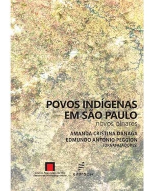 POVOS INDÍGENAS EM SÃO PAULO: NOVOS OLHARES