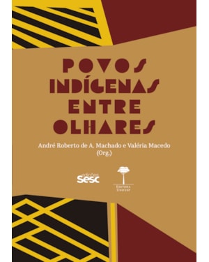POVOS INDÍGENAS ENTRE OLHARES
