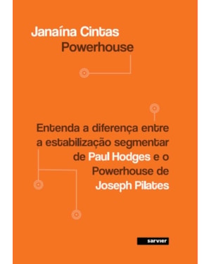 POWERHOUSE - ENTENDA A DIFERENÇA ENTRE A ESTABILIZAÇÃO SEGMENTAR DE PAUL HODGES E O POWERHOUSE DE JOSEPH PILATES