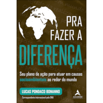 Pra fazer a diferença: Seu plano de ação para atuar em causas socioambientais ao redor do mundo