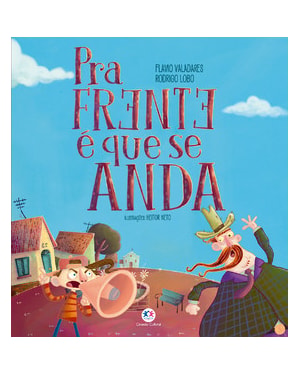 PRA FRENTE É QUE SE ANDA