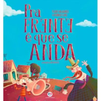 PRA FRENTE É QUE SE ANDA