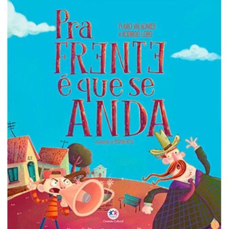 PRA FRENTE É QUE SE ANDA