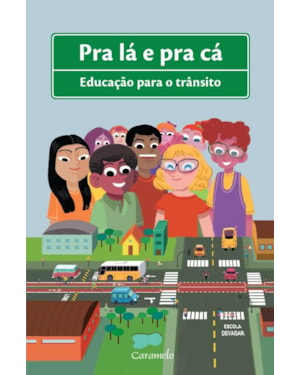 PRA LÁ E PRA CÁ: TRÂNSITO E CIDADANIA