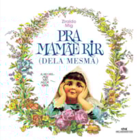 PRA MAMÃE RIR: DELA MESMA