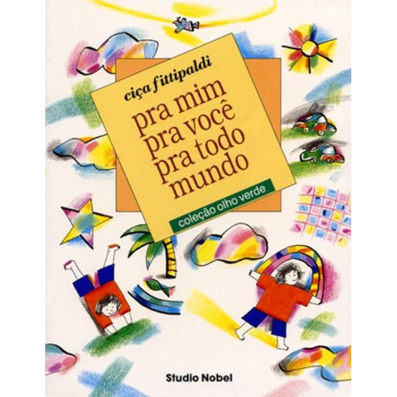 PRA MIM, PRA VOCÊ, PRA TODO MUNDO : OLHO VERDE