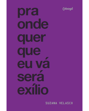 PRA ONDE QUER QUE EU VÁ SERÁ EXÍLIO
