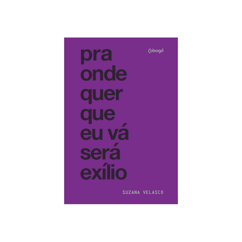 Pra onde quer que eu vá será exílio