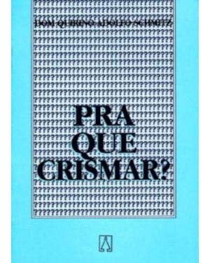 PRA QUE CRISMAR ?