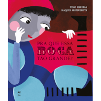 PRA QUE ESSA BOCA TÃO GRANDE? PRA QUE ESSA BOCA TÃO GRANDE?