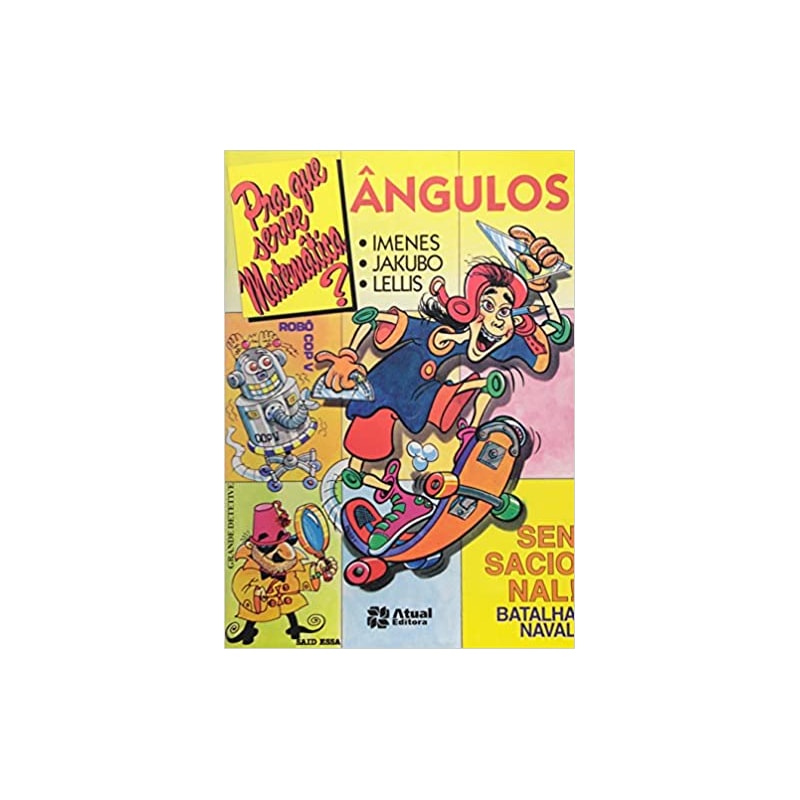 PRA QUE SERVE MATEMÁTICA - ÂNGULOS