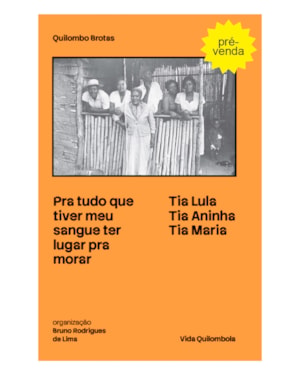 PRA TUDO QUE TIVER MEU SANGUE TER LUGAR PRA MORAR (QUILOMBO BROTAS)