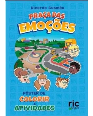 Praça das emoções: Poster de colorir e atividades