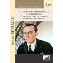 PRÁCTICA IDEOLÓGICA DEL DERECHO PRÁCTICA IDEOLÓGICA DEL DERECHO