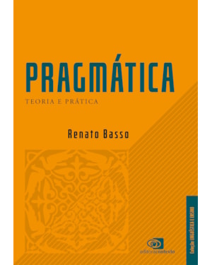PRAGMÁTICA: TEORIA E PRÁTICA