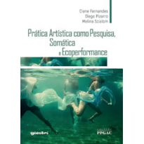 Prática artística como pesquisa, somática e ecoperformance