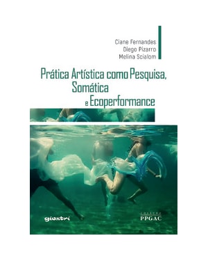 Prática artística como pesquisa, somática e ecoperformance
