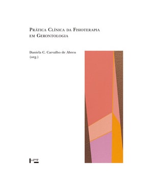 Prática clínica da fisioterapia em gerontologia