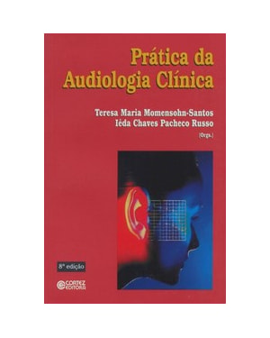 PRÁTICA DA AUDIOLOGIA CLÍNICA