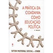 PRÁTICA DA CIDADANIA COMO EDUCAÇÃO POLÍTICA