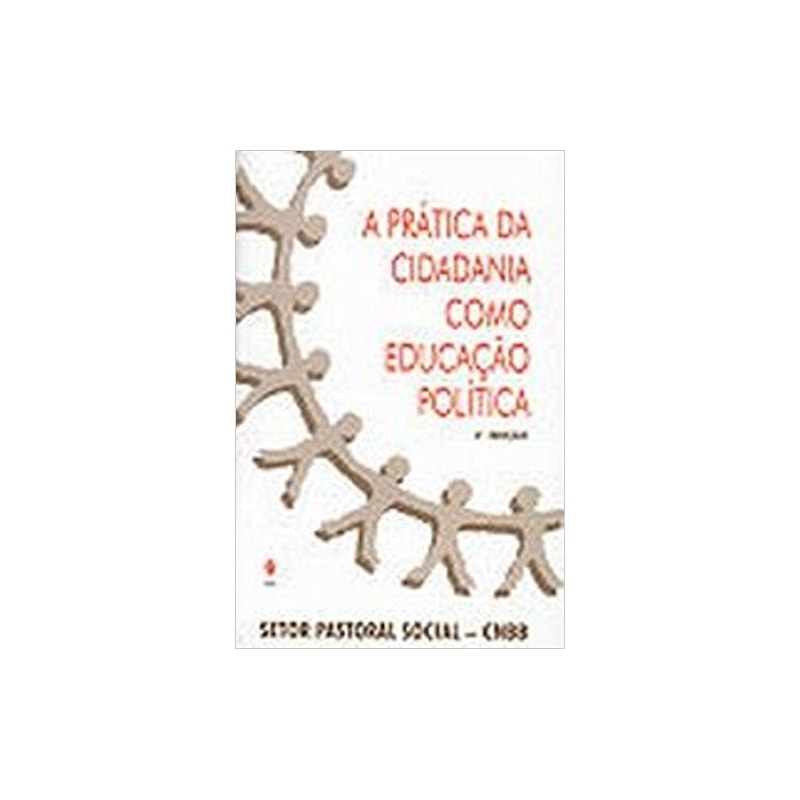PRÁTICA DA CIDADANIA COMO EDUCAÇÃO POLÍTICA