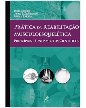 Prática da reabilitação musculoesquelética: Princípios e fundamentos científicos