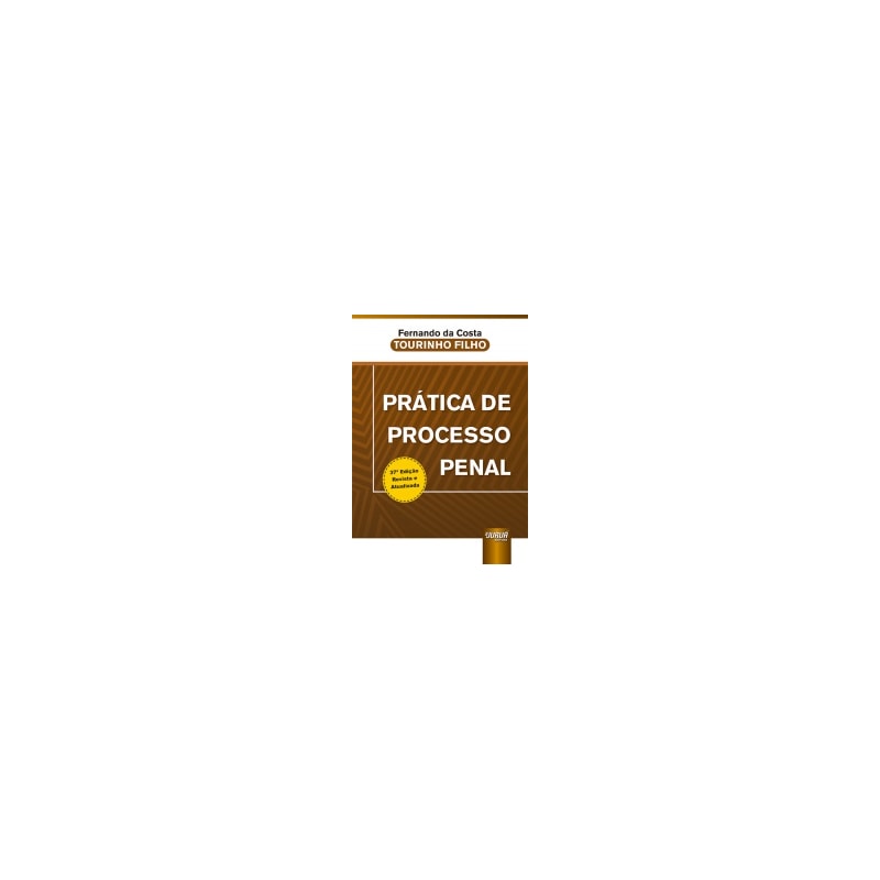 PRÁTICA DE PROCESSO PENAL