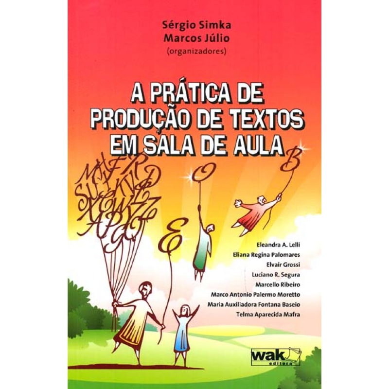 PRÁTICA DE PRODUÇÃO DE TEXTOS EM SALA DE AULA, A