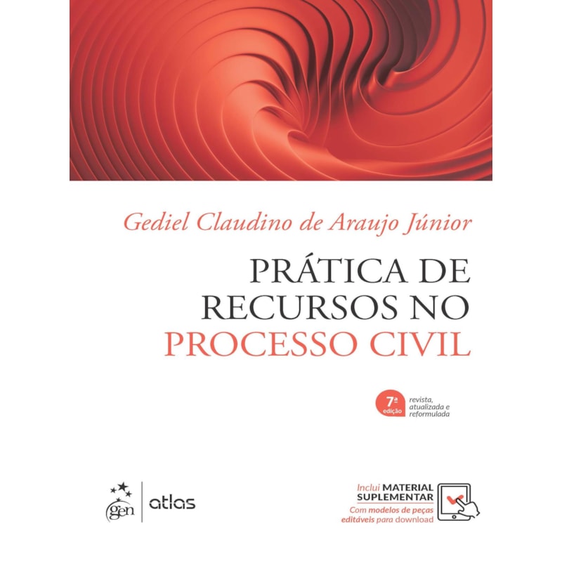 PRÁTICA DE RECURSOS NO PROCESSO CIVIL - 7ª EDIÇÃO 2026
