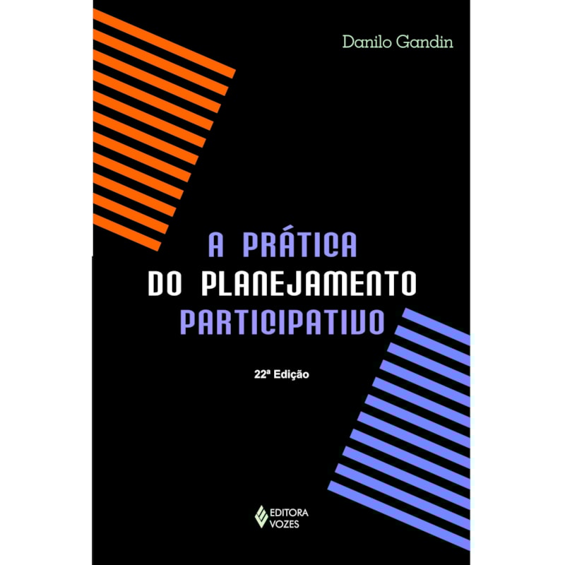 PRÁTICA DO PLANEJAMENTO PARTICIPATIVO: NA EDUCAÇÃO E EM OUTRAS INSTITUIÇÕES, GRUPOS E MOVIMENTOS DOS CAMPOS CULTURAL, SOCIAL, POLÍTICO, RELIGIOSO E GOVERNAMENTAL