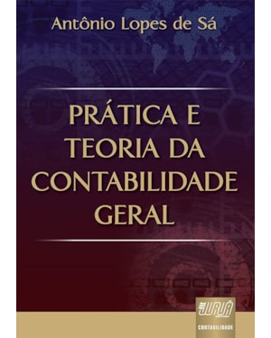PRÁTICA E TEORIA DA CONTABILIDADE GERAL