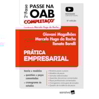 PRÁTICA EMPRESARIAL - COMPLETAÇO - PASSE NA OAB 2ª FASE FGV - 6ª EDIÇÃO 2022