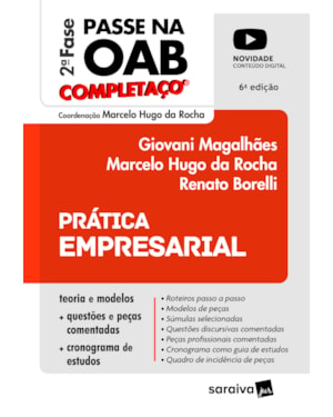 PRÁTICA EMPRESARIAL - COMPLETAÇO - PASSE NA OAB 2ª FASE FGV - 6ª EDIÇÃO 2022