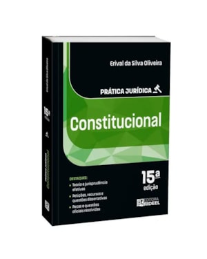PRÁTICA JURÍDICA CONSTITUCIONAL - 15ª EDIÇÃO