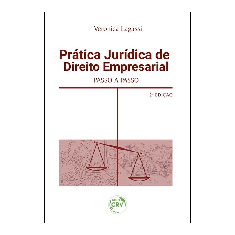 PRÁTICA JURÍDICA DE DIREITO EMPRESARIAL PASSO A PASSO - 2ª EDIÇÃO
