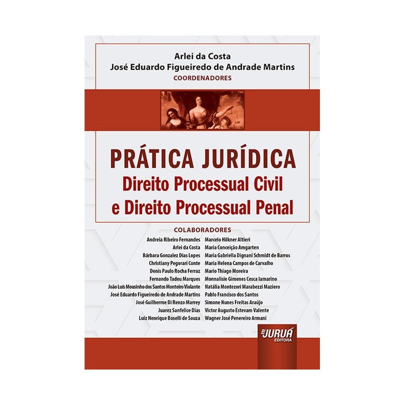 PRÁTICA JURÍDICA - DIREITO PROCESSUAL CIVIL E DIREITO PROCESSUAL PENAL