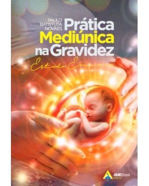 PRÁTICA MEDIÚNICA NA GRAVIDEZ