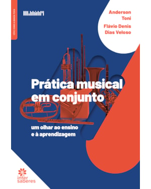 PRÁTICA MUSICAL EM CONJUNTO:: UM OLHAR AO ENSINO E À APRENDIZAGEM