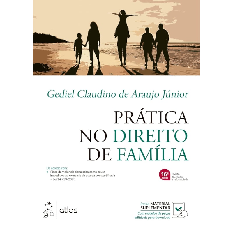 PRÁTICA NO DIREITO DE FAMÍLIA - 16ª EDIÇÃO 2024
