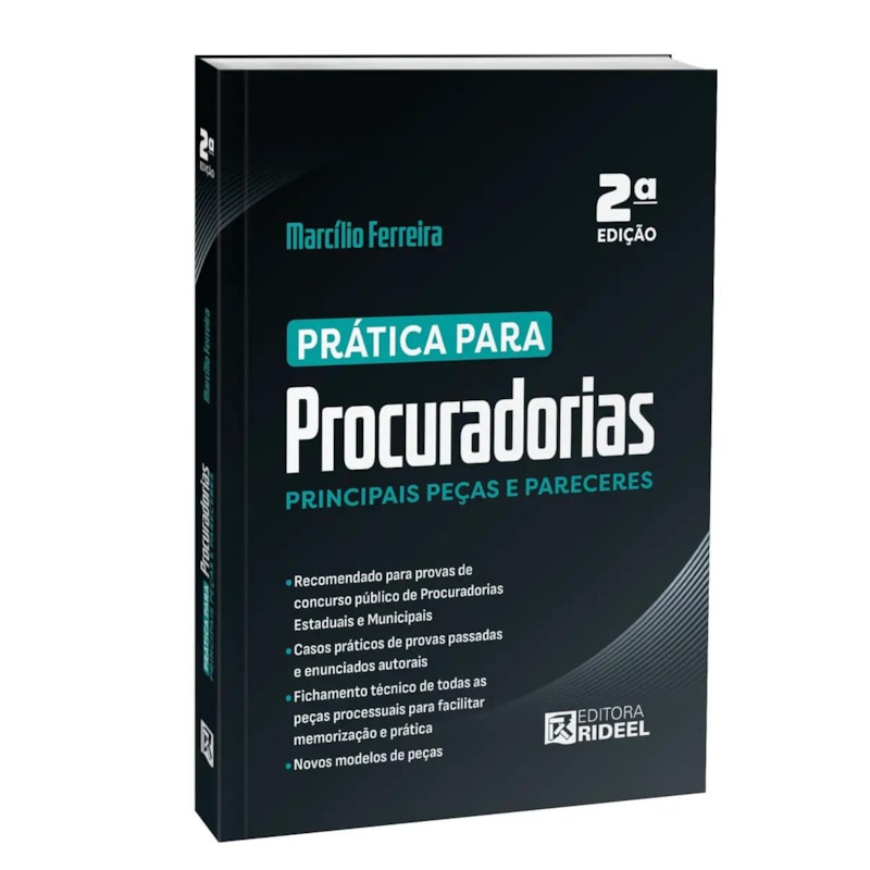 PRÁTICA PARA PROCURADORIAS: PRINCIPAIS PEÇAS E PARECERES