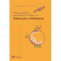 PRÁTICA PEDAGÓGICA, APRENDIZAGEM E AVALIAÇÃO EM EDUCAÇÃO A DISTÂNCIA