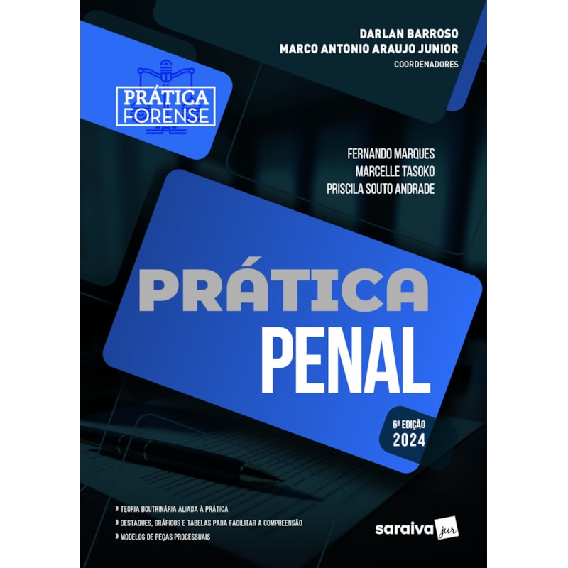 PRÁTICA PENAL - 6ª EDIÇÃO 2024