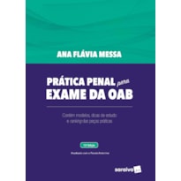 PRÁTICA PENAL PARA EXAME DA OAB - 13ª EDIÇÃO 2021