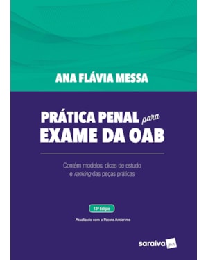 PRÁTICA PENAL PARA EXAME DA OAB - 13ª EDIÇÃO 2021
