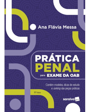 PRÁTICA PENAL PARA EXAME DA OAB - 15ª EDIÇÃO 2024