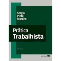 PRATICA TRABALHISTA - 11ª EDIÇÃO 2024
