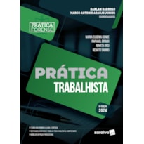 PRÁTICA TRABALHISTA - 5ª EDIÇÃO 2024